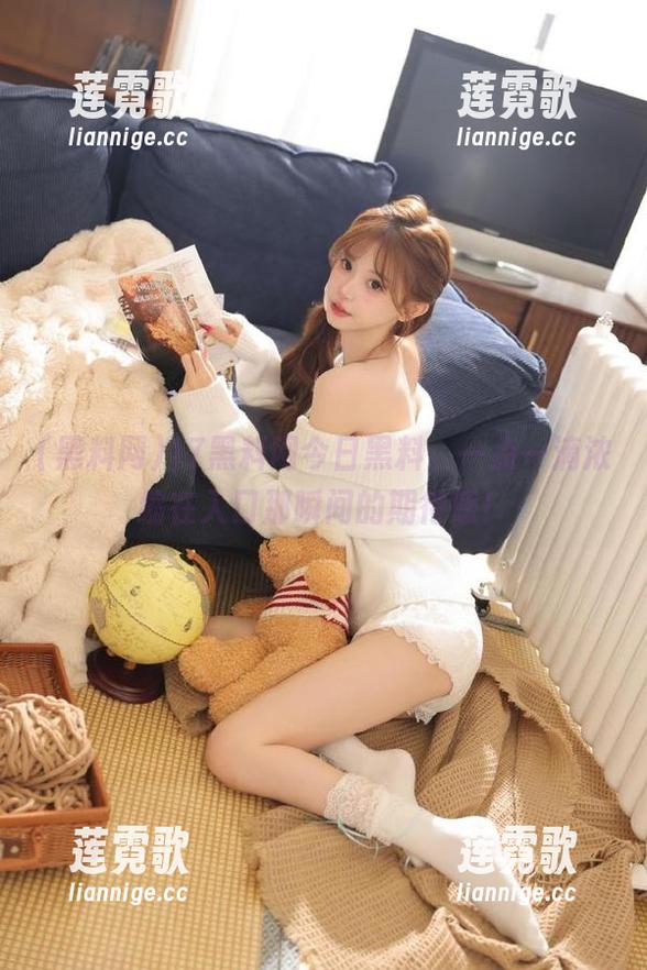 黑料网 17黑料网今日黑料,一点一滴浓缩在入口那瞬间的期待感!